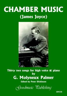 Palmer Chamber Music 32 songs for High voice and Piano (texts James Joyce) (edited by Peter Dickinson)