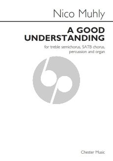 Muhly A Good Understanding Treble Semichorus, SATB, Percussion and Organ (Score)