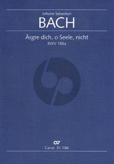 Bach Kantate BWV 186A "Ärgre dich, o Seele, nicht" Soli-Chor-Orche. Partitur (Diethard Hellmann)