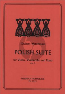 Waterhouse Polish Suite Op.3 for Violin, Violoncello and Piano