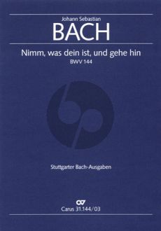 Bach Kantate BWV 144 Nimm, was dein ist, und gehe hin Soli-Chor-Orch. KA