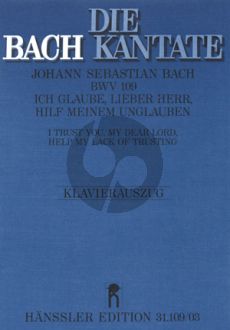 Bach Kantate BWV 109 Ich glaube, lieber Herr, hilf meimem Unglauben KA