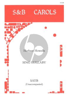 Herbert Howells Sing Lullaby SATB (Carol Anthem) (piano for practice only)