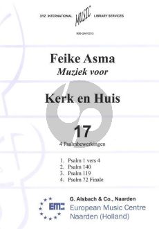 Asma Kerk en Huis Vol. 17 4 Psalmbewerkingen voor Orgel