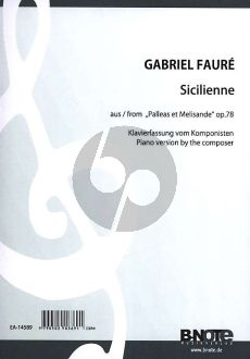 Faure Sicilienne from Pelleas et Melisande Op.78 Piano Solo (Piano version by the composer)
