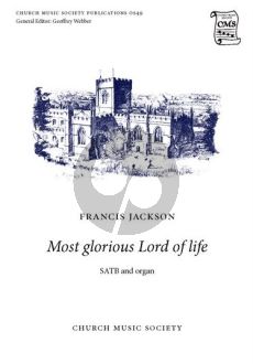 Jackson Most glorious Lord of life SATB and Organ