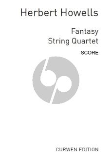 Howells Fantasy String Quartet Op.25 for 2 Violins, Viola and Violoncello Score